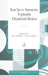 Kur'an ve Sünnetin Toplumla Diyalektik İlişkisi - Fecr Yayınevi