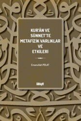 Kur'an ve Sünnet'te Metafizik Varlıklar ve Etkileri - İlahiyat Yayınları