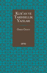 Kur'an ve Tarihsellik Yazıları - Otto Yayınları (Ankara)