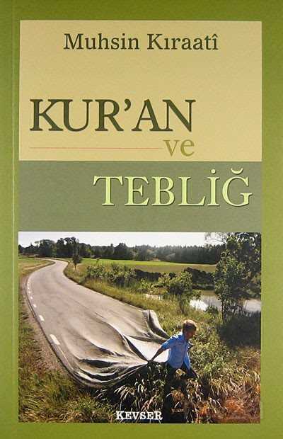 Kur'an ve Tebliğ - Kevser Yayınları