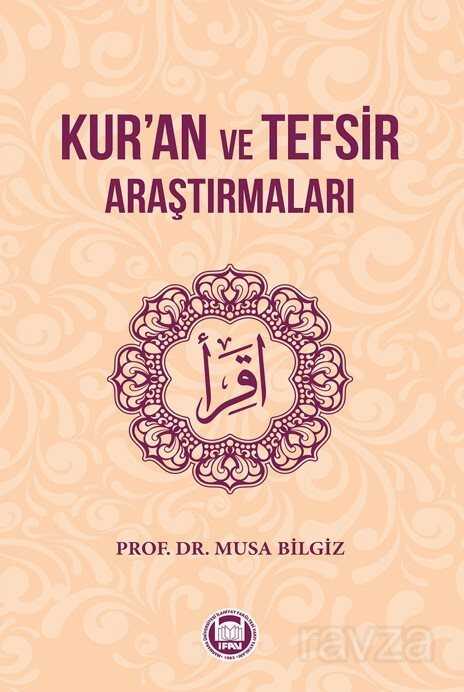Kur'an ve Tefsir Araştırmaları - M.Ü. İlahiyat Fak. Vakfı Yayınları