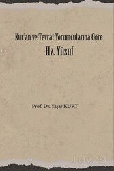 Kur'an ve Tevrat Yorumcularına Göre Hz. Yusuf - Üniversite Yayınları