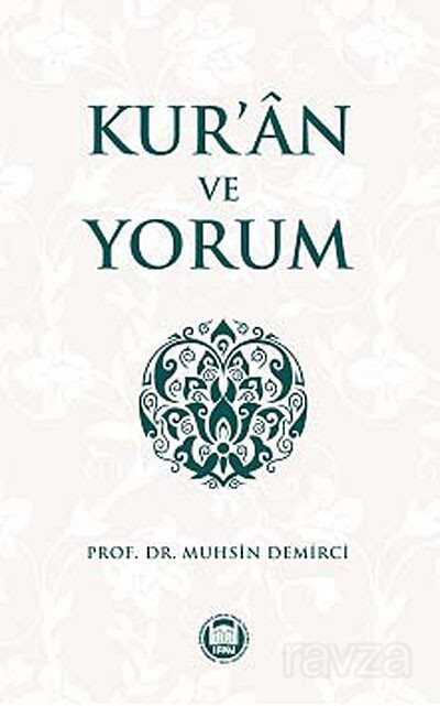 Kur'an ve Yorum - M.Ü. İlahiyat Fak. Vakfı Yayınları