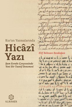 Kur'an Yazmalarında Hicazi Yazı Şam Evrakı Çerçevesinde Yeni Bir Tasnif Denemesi - 1