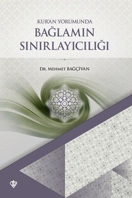 Kuran Yorumunda Bağlamın Sınırlayıcılığı - 1