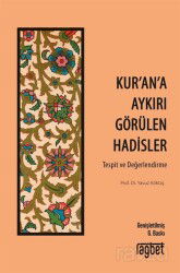 Kur'an'a Aykırı Görülen Hadisler - Rağbet Yayınları