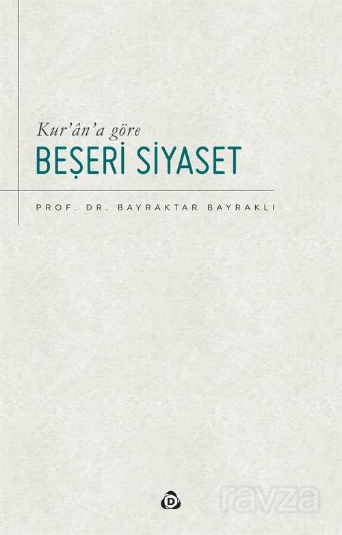 Kur'an'a Göre Beşeri Siyaset - Düşün Yayıncılık