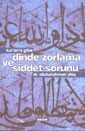 Kur'an'a Göre Dinde Zorlama ve Şiddet Sorunu - Beyan Yayınları