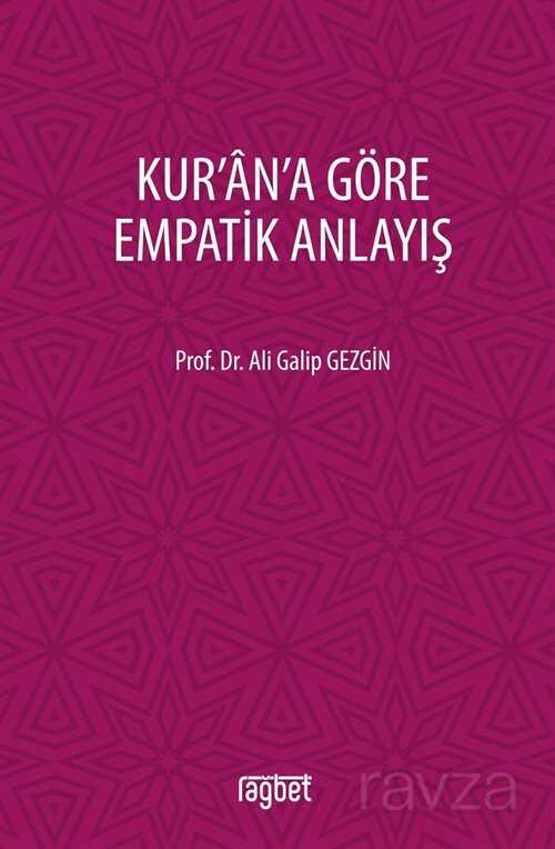 Kur'an'a Göre Empatik Anlayış - Rağbet Yayınları
