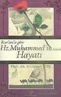 Kur'an'a Göre Hz. Muhammed'in Hayatı - 1