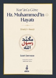 Kur'an'a Göre Hz. Muhammed'in Hayatı Sîretü'r-Resul - Ekin Yayınları