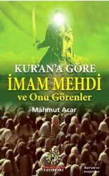 Kur'an'a Göre İmam Mehdi ve Onu Görenler - İmam Rıza Dergahı Yayınları