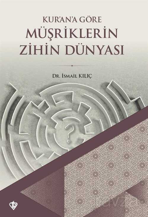 Kur'an'a Göre Müşriklerin Zihin Dünyası - Diyanet Vakfı Yayınları