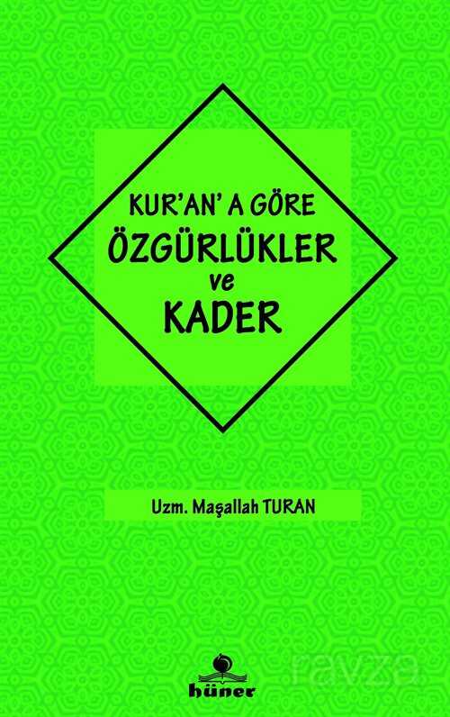 Kur'an'a Göre Özgürlükler ve Kader - Hüner Yayınevi (Konya)