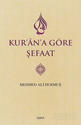 Kur'an'a Göre Şefaat - İşaret Yayınları