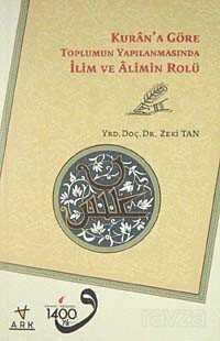 Kur'an'a Göre Toplumun Yapılanmasında İlim ve Alimin Rolü - 1