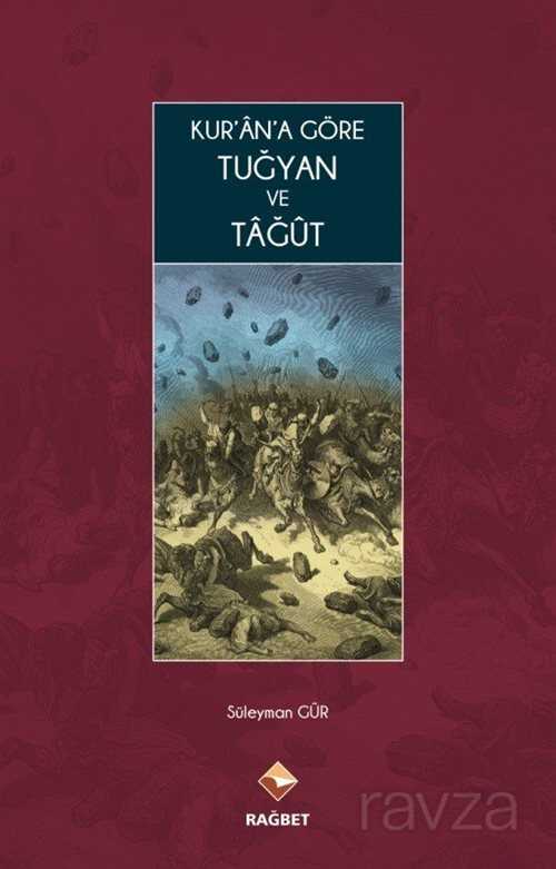 Kur’an’a Göre Tugyan ve Tagut - Rağbet Yayınları