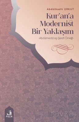 Kur'an'a Modernist Bir Yaklaşım - 1