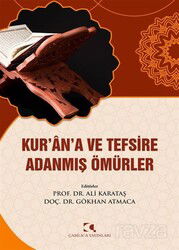 Kur'an'a ve Tefsire Adanmış Ömürler - Çamlıca Yayınları