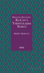 Kur'an'a Yabancılaşma Süreci (Karton Kapak) - Otto Yayınları (Ankara)