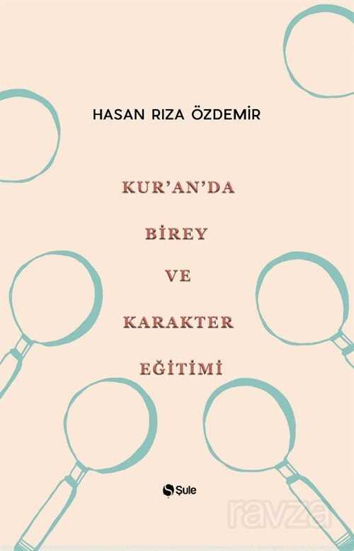 Kur'an'da Birey ve Karakter Eğitimi - Şule Yayınları