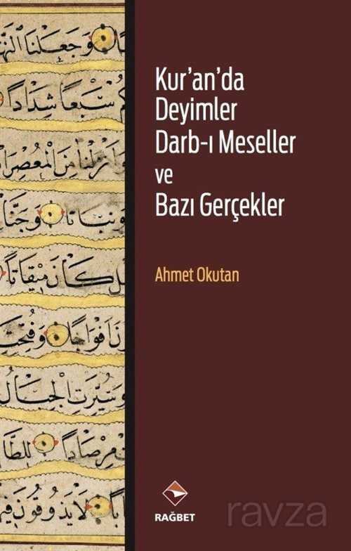 Kur'an'da Deyimler Darb-ı Meseller ve Bazı Gerçekler - Rağbet Yayınları