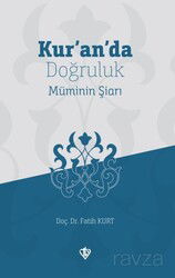 Kur'an'da Doğruluk Müminin Şiarı - Diyanet Vakfı Yayınları