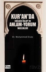 Kur'an'da Edilgen Üslup ve Anlam-Yorum İncelikleri - Kitap Dünyası (Konya)