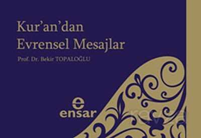 Kur'an'da Evrensel Mesajlar - Ensar Neşriyat