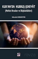 Kur'an'da Hubbuş-Şehevat (Nefsin Arzuları ve Düşkünlükleri) - Dua Yayıncılık