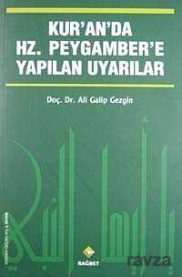Kur'an'da Hz. Peygamber'e Yapılan Uyarılar - Rağbet Yayınları