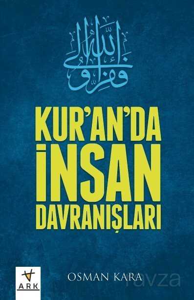 Kur'an'da İnsan Davranışları - Ark Kitapları