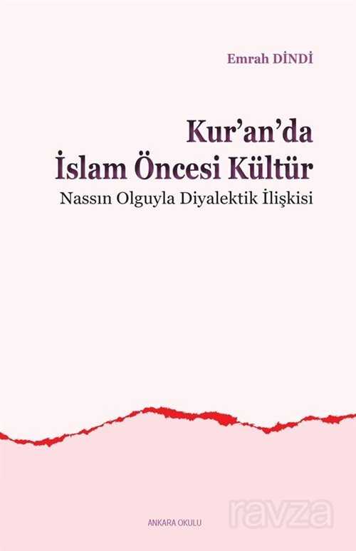 Kur'an'da İslam Öncesi Kültür - Ankara Okulu Yayınları