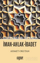 Kuranda Öncelik Arz Eden Konular; İman Ahlak İbadet - Rağbet Yayınları