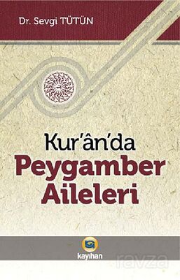 Kur'an'da Peygamber Aileleri - 1