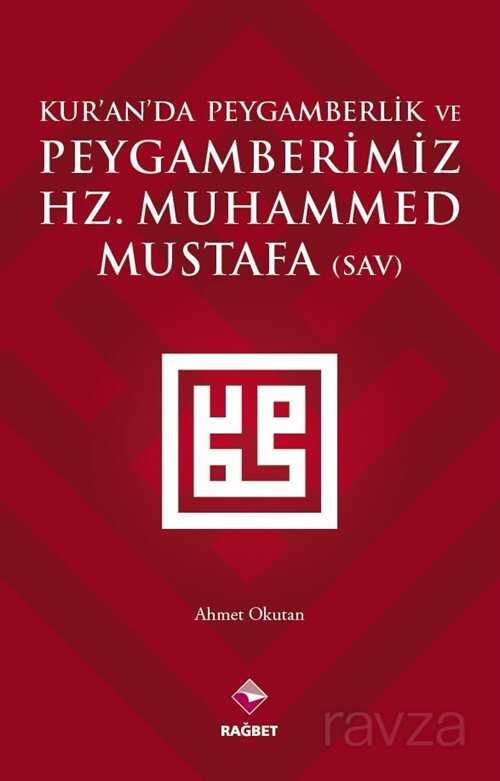 Kur'an'da Peygamberlik ve Peygamberimiz Hz. Muhammed Mustafa (s.a.v.) - 1