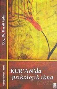 Kur'an'da Psikolojik İkna - Timaş Yayınları