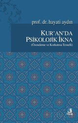 Kur'an'da Psikolojik İkna (Özendirme ve Korkutma Temelli) - Fecr Yayınevi
