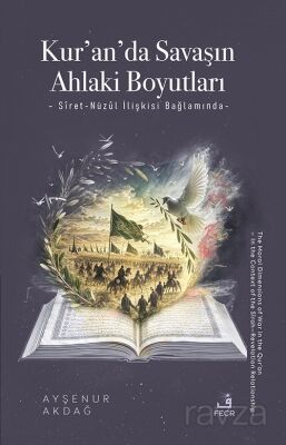 Kur'an'da Savaşın Ahlaki Boyutları - 1