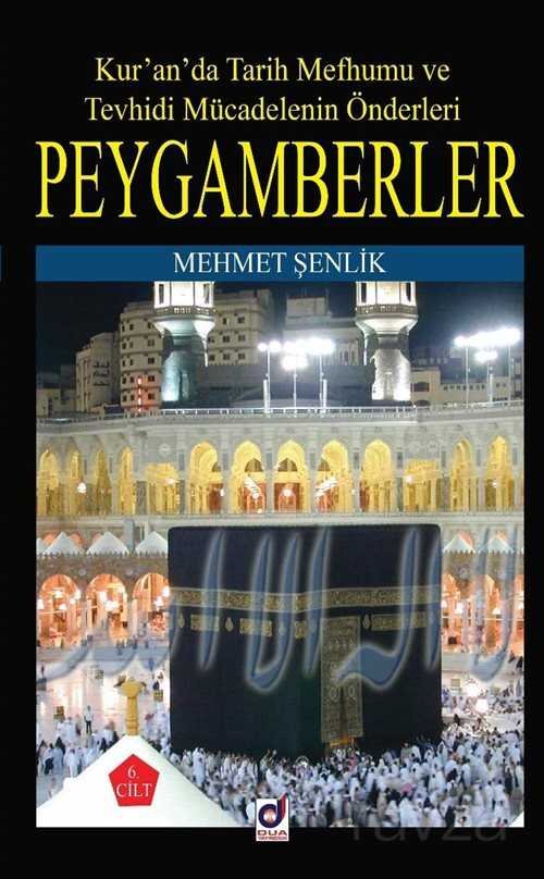Kur'an'da Tarih Mefhumu ve Tevhidi Mücadelenin Önderleri Peygamberler-6 - 1