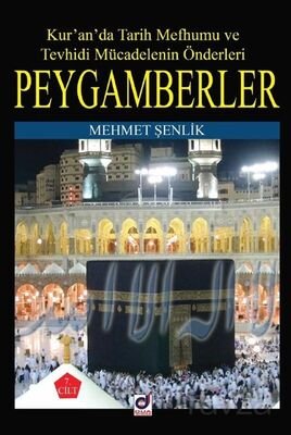 Kur'an'da Tarih Mefhumu ve Tevhidi Mücadelenin Önderleri Peygamberler 7 - 1
