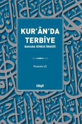 Kur'an'da Terbiye: Bakara Suresi Örneği - İlahiyat Yayınları