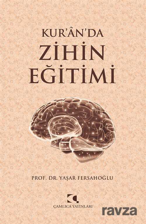 Kur'an'da Zihin Eğitimi - Çamlıca Yayınları