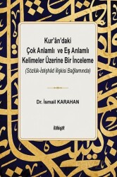 Kur'an'daki Çok Anlamlı ve Eş Anlamlı Kelimeler Üzerine Bir İnceleme - İlahiyat Yayınları