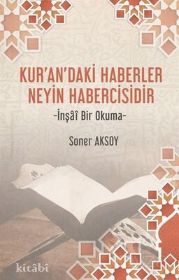 Kur'an'daki Haberler Neyin Habercisidir - 1