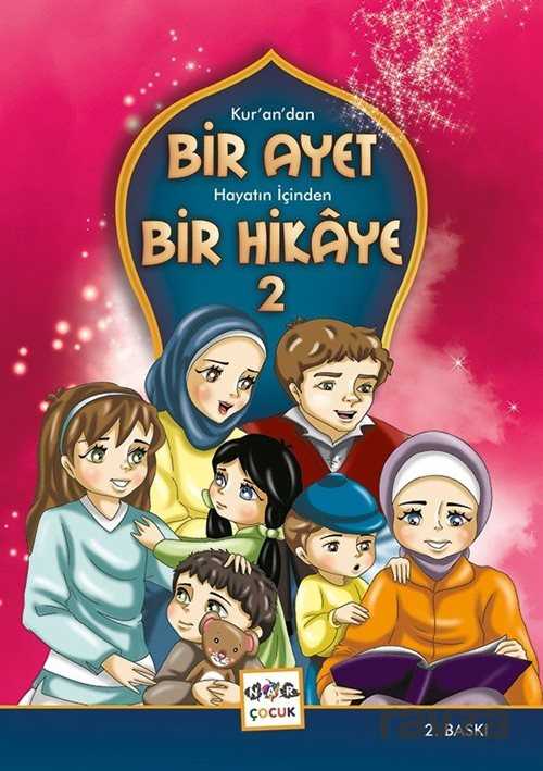 Kur'an'dan Bir Ayet Hayatın İçinden Bir Hikaye - Nar Yayınları