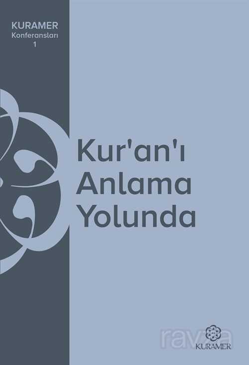 Kur'an'ı Anlama Yolunda - 1