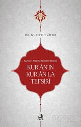 Kur'an'ı Anlama Yöntemi Olarak Kur'an'ın Kur'an'la Tefsiri - Fecr Yayınevi