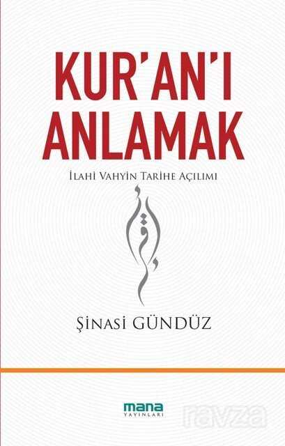 Kur'an'ı Anlamak - Mana Yayınları