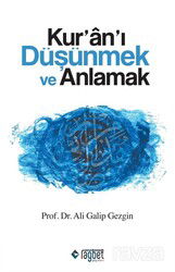 Kur'an'ı Düşünmek ve Anlamak - Rağbet Yayınları